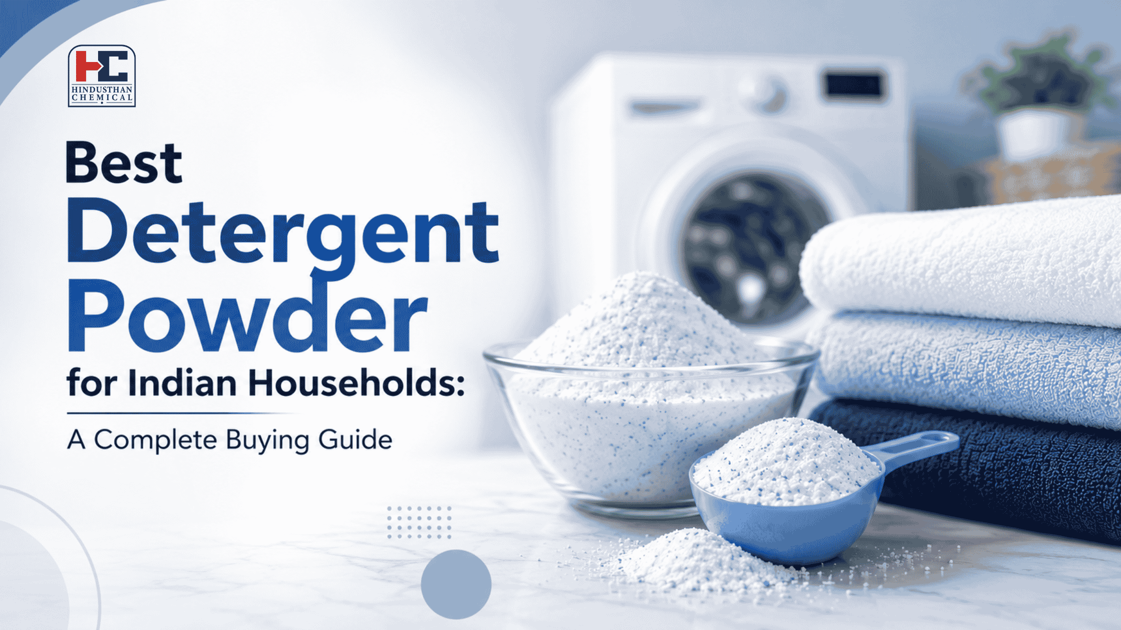 Best Detergent Powder for Indian Households: A Complete Buying Guide